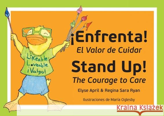 Stand Up! Enfrenta!: The Courage to Care / El Valor de Cuidar