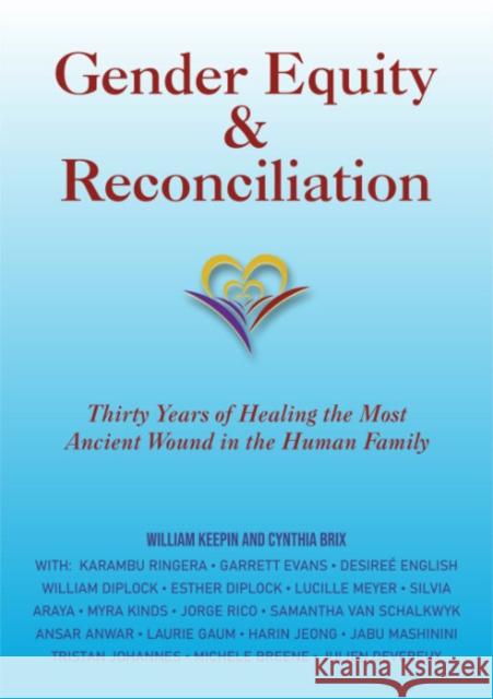 Gender Equity & Reconciliation: Thirty Years of Healing the Most Ancient Wound in the Human Family