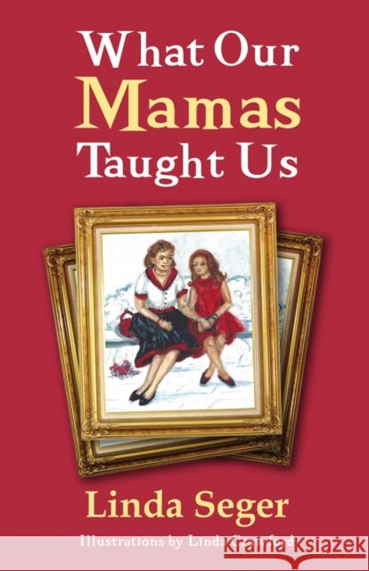 What Our Mamas Taught Us