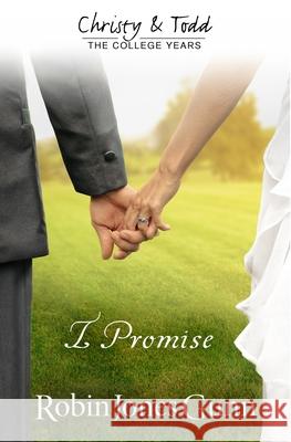 I Promise Christy & Todd: College Years Book 3