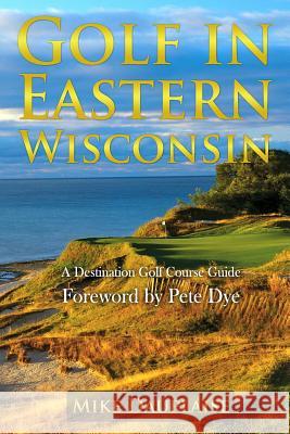Golf in Eastern Wisconsin: A Destination Golf Course Guide