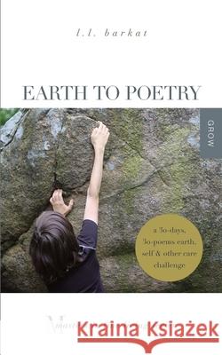 Earth to Poetry: A 30-Days, 30-Poems Earth, Self, and Other Care Challenge: Masters in Fine Living Series