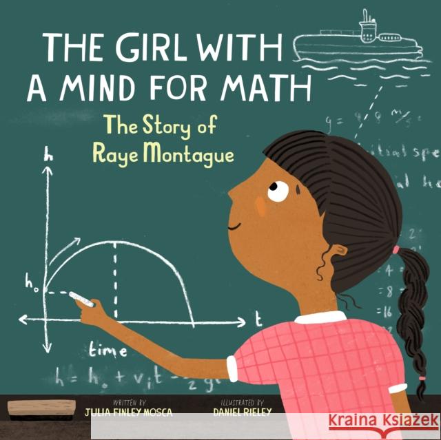 The Girl with a Mind for Math: The Story of Raye Montague