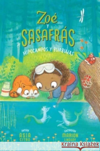 Hipocampos Y Burbujas: Zoé Y Sasafrás #3