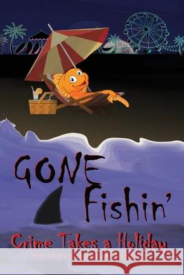 Gone Fishin': Crime Takes a Holiday, The Eighth Guppy Anthology