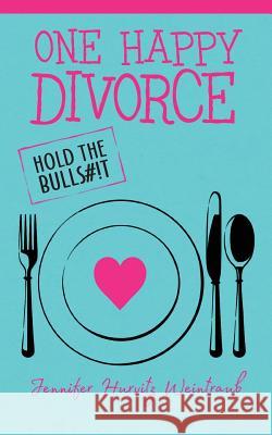 One Happy Divorce: Hold the Bulls#!t