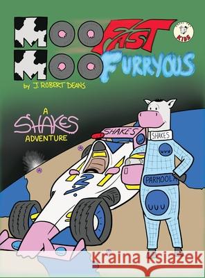 Moo Fast, Moo Furryous: A Shakes the Cow Adventure
