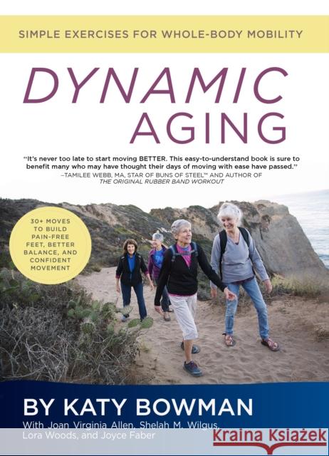 Dynamic Aging: Simple Exercises for Whole Body Mobility