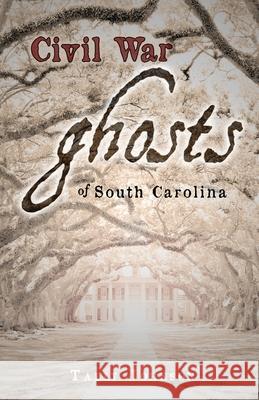 Civil War Ghosts of South Carolina