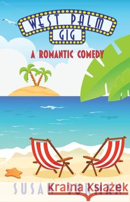 West Palm Gig: A Romantic Comedy