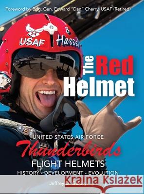 The Red Helmet: USAF Thunderbirds Flight Helmets