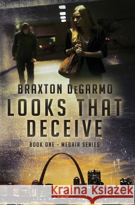 Looks That Deceive: A Medical Thriller