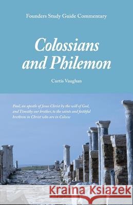 Founders Study Guide Commentary: Colossians and Philemon