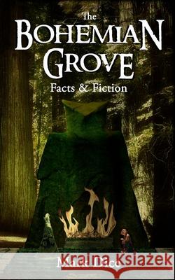 The Bohemian Grove: Facts & Fiction