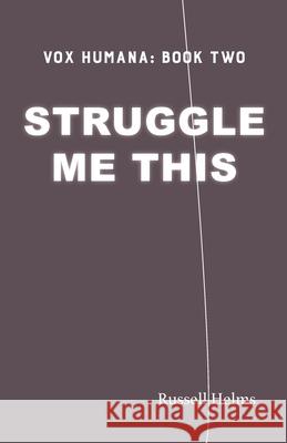 Struggle Me This