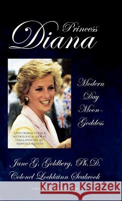 Princess Diana, Modern Day Moon-Goddess: A Psychoanalytical and Mythological Look at Diana Spencer's Life, Marriage, and Death