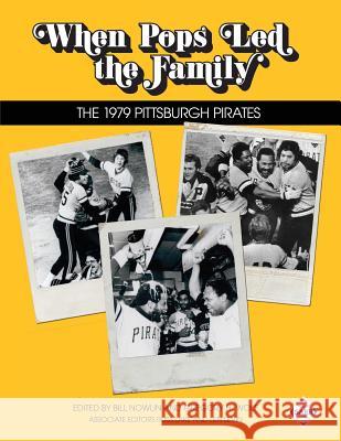 When Pops Led the Family: The 1979 Pittsburgh Pirates