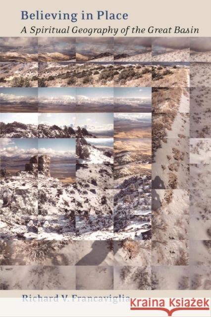 Believing in Place: A Spiritual Geography of the Great Basin