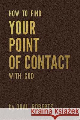 How to Find Your Point of Contact with God
