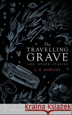 The Travelling Grave and Other Stories (Valancourt 20th Century Classics)