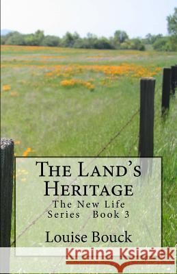 The Land's Heritage: The New Life Series Book 3