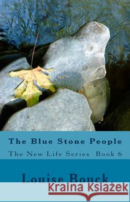 The Blue Stone People: The New Life Series Book 6