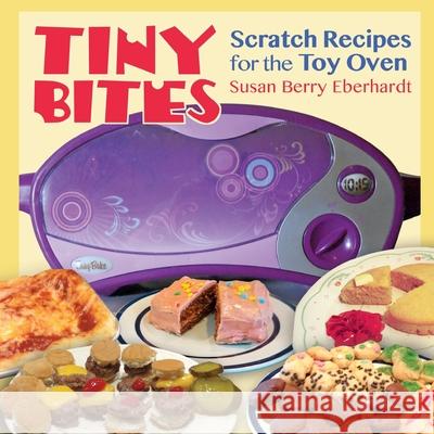Tiny Bites: Scratch Recipes for the Toy Oven