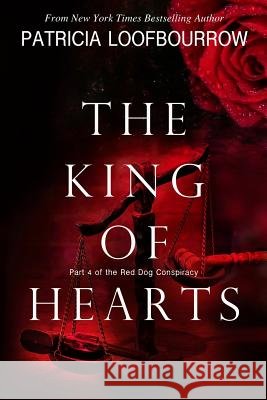 The King of Hearts: Part 4 of the Red Dog Conspiracy
