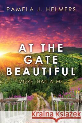 At the Gate Beautiful: More Than Alms