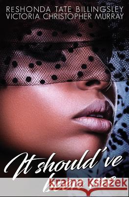 It Should've Been Me