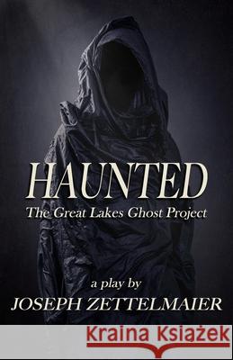 Haunted: The Great Lakes Ghost Project