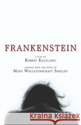 Frankenstein: A Play