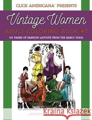 Vintage Women: Adult Coloring Book #7: Vintage Fashion Layouts from the Early 1920s