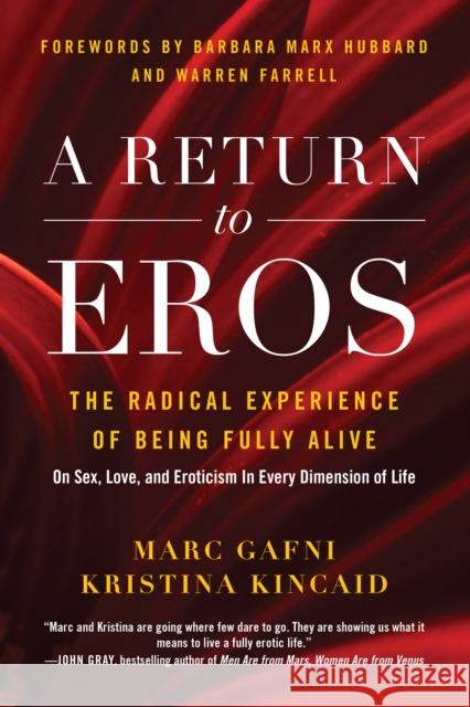 A Return to Eros: The Radical Experience of Being Fully Alive