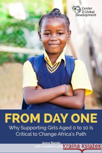 From Day One: Why Supporting Girls Aged 0 to 10 Is Critical to Change Africa's Path