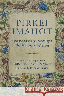 Pirkei Imahot: The Wisdom of Mothers, the Voices of Women