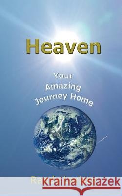 Heaven: Your Amazing Journey Home
