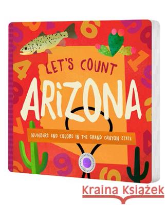 Let's Count Arizona: Numbers and Colors in the Grand Canyon State