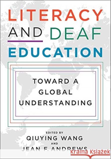 Literacy and Deaf Education: Toward a Global Understanding