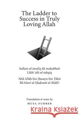 The Ladder to Success in Truly Loving Allah