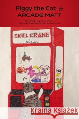 Piggy the Cat and Arcade Matt