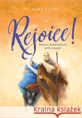 Rejoice: Advent Meditations with St. Joseph Journal