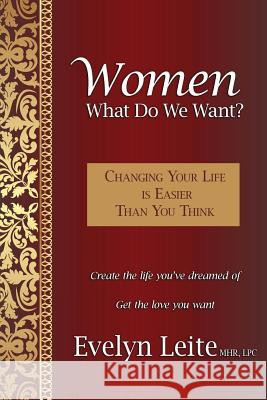 Women: What Do We Want? Changing Your Life Is Easier Than You Think