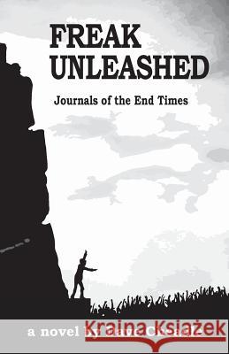 Freak Unleashed: Journals of the End Times