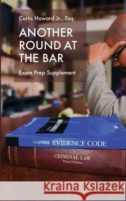Another Round At The Bar: Exam Prep Supplement