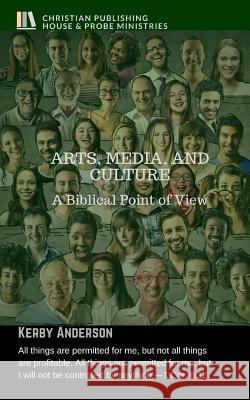 Arts, Media, and Culture: A Biblical Point of View