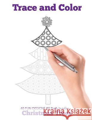 Trace and Color: Christmas Trees: Adult Activity Book