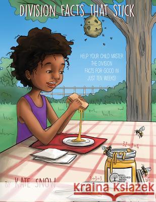 Division Facts That Stick: Help Your Child Master the Division Facts for Good in Just Ten Weeks