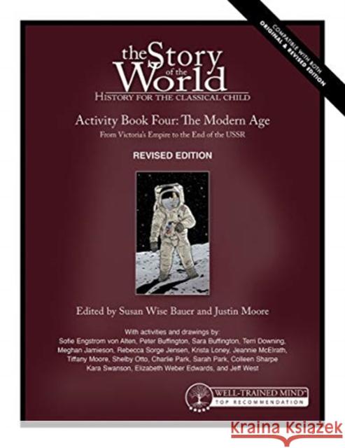 Story of the World, Vol. 4 Activity Book, Revised Edition: The Modern Age: From Victoria's Empire to the End of the USSR