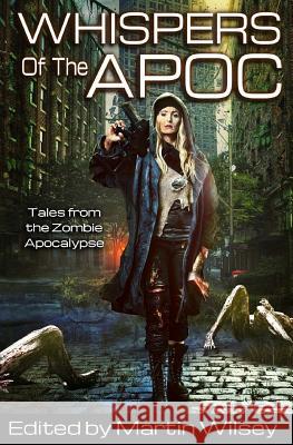 Whispers of the Apoc: Tales from the Zombie Apocalypse